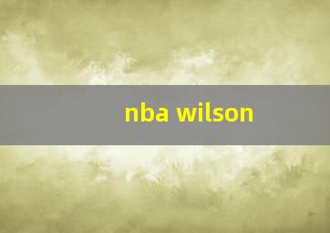 nba wilson